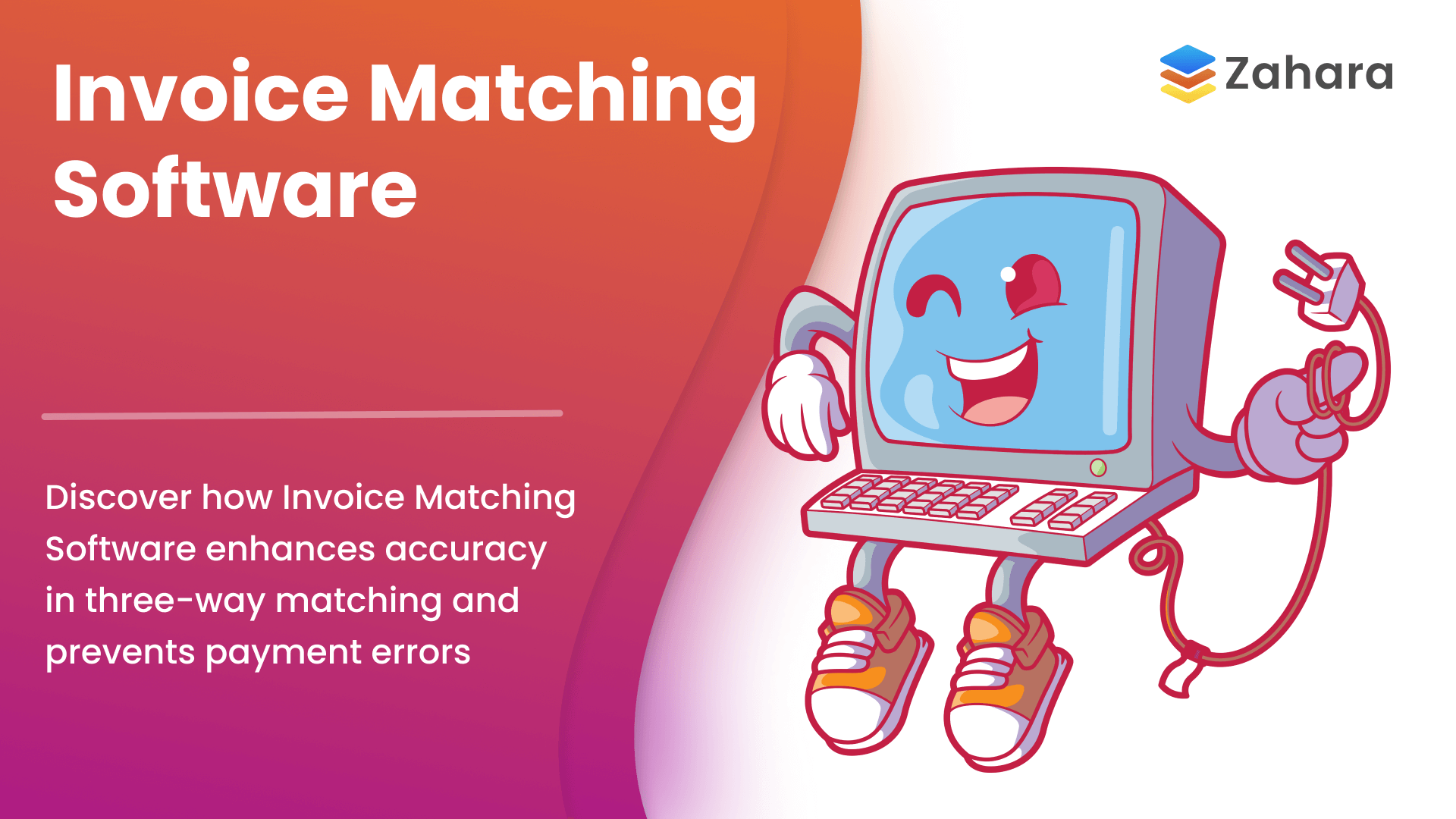 Software Matching Invoice Matching Software by Zahara | Purchase Order | Zahara Software