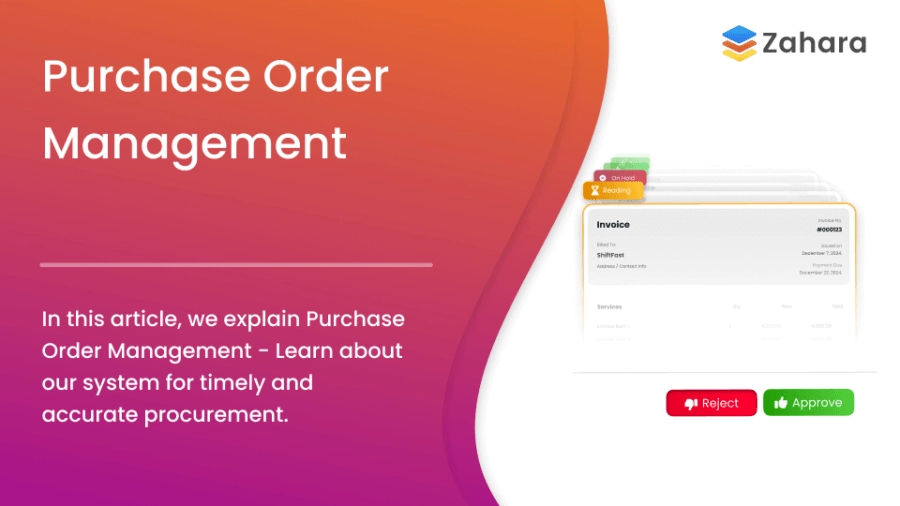 Purchase Order Management - What is it An image showing a banner for Purchase Order Administration by Zahara, featuring an invoice interface with "Reject" and "Approve" buttons. The text discusses learning about the procurement system.