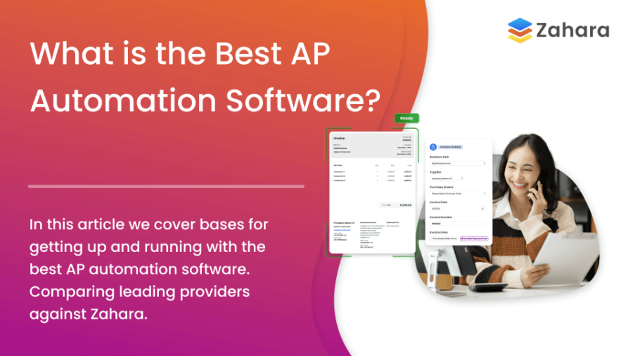 Promotional image for Zahara Accounts payable automation software. Text highlights a comparison of the best accounts payable software, featuring an image of a smiling person working on a laptop.