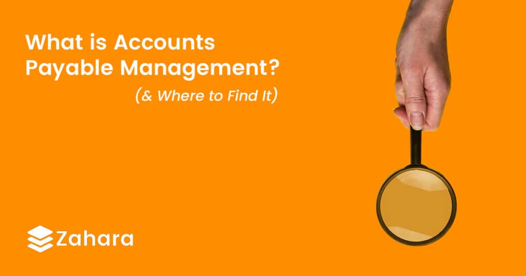 What is Accounts Payable Management?