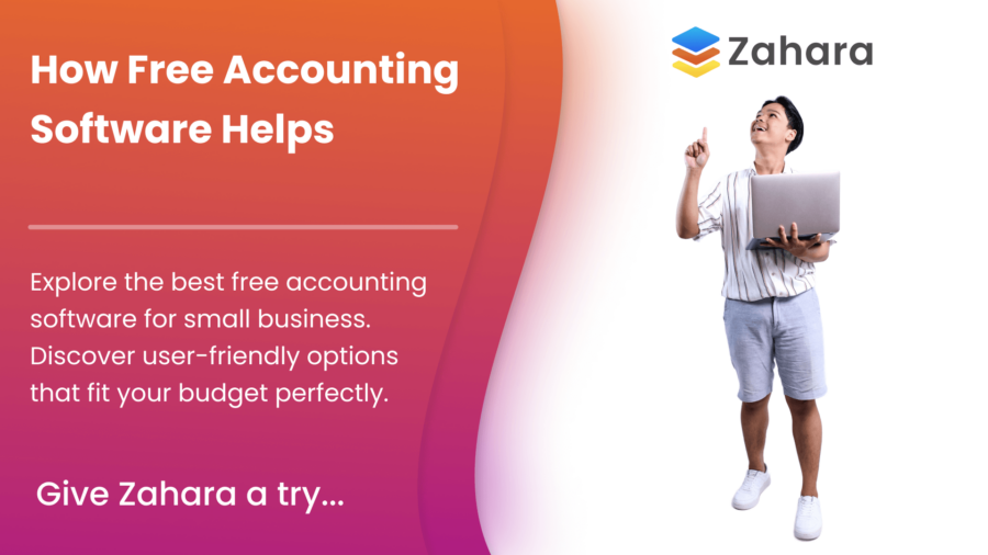 A man holding a laptop points upward next to text promoting Zahara's free accounting software for small businesses on a pink and orange gradient background.
