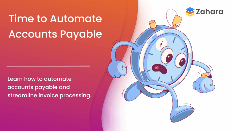 Illustration of an alarm clock running, highlighting how you can automate accounts payable and streamline invoice processing, with the Zahara logo in the corner.