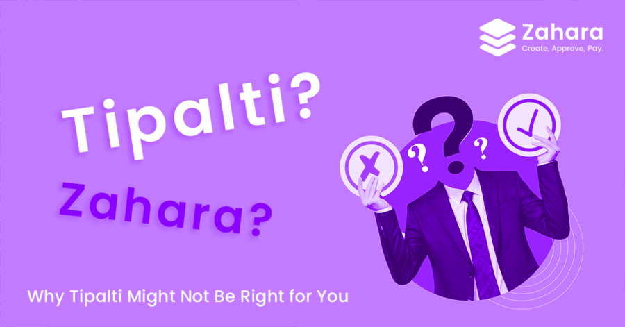 A person in a suit with a question mark for a head holds signs with a check and an X; text reads “Tipalti? Zahara? Why Tipalti Might Not Be Right for You.” Tipalti’s suitability is questioned in this thought-provoking comparison.