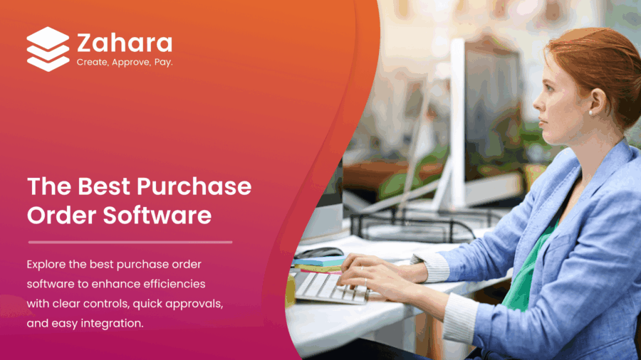 A woman works at a computer in an office. Text reads: "Zahara. The Best Purchase Order Software. Explore the best purchase order software for efficiency, quick approvals, and easy integration.