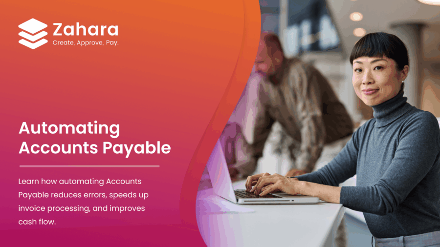 A woman works on a laptop in an office; text promotes Zahara’s automated accounts payable solutions for reducing errors and improving cash flow.