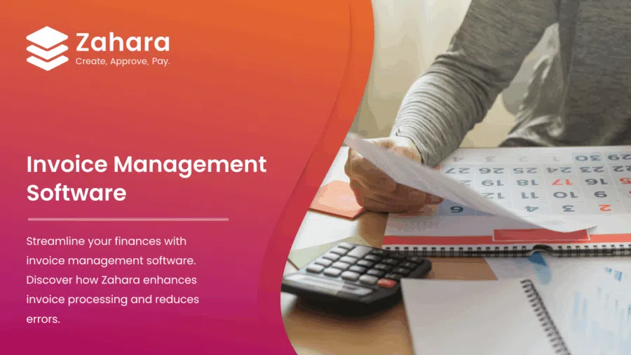 A person reviews documents at a desk with a laptop and calendar; text promotes Zahara's invoice management software for streamlining finances and reducing errors.