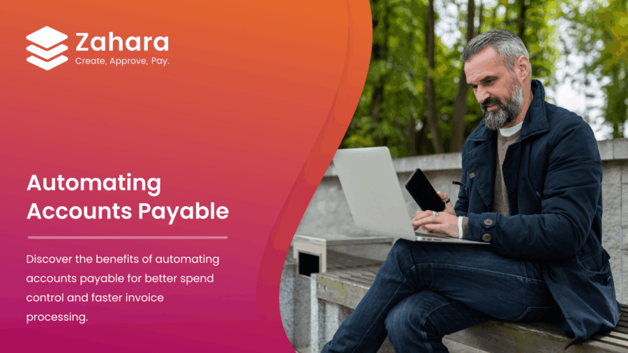 A man using a laptop and smartphone outdoors next to a Zahara promotional banner about automating accounts payable for improved spend control and faster invoice processing.